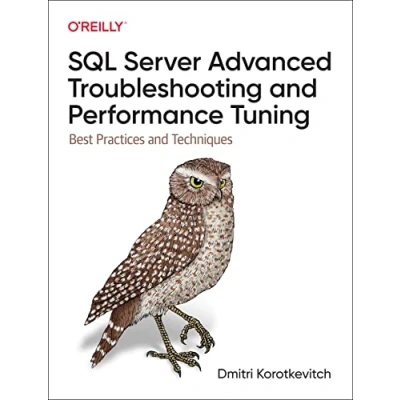 Afbeelding van SQL Server Advanced Troubleshooting and Performance Tuning: Best Practices Techniques