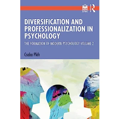 Afbeelding van Diversification and Professionalization in Psychology: The Formation of Modern Psychology Volume 2