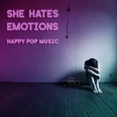 Afbeelding van She Hates Emotions Happy Pop Music (CD)