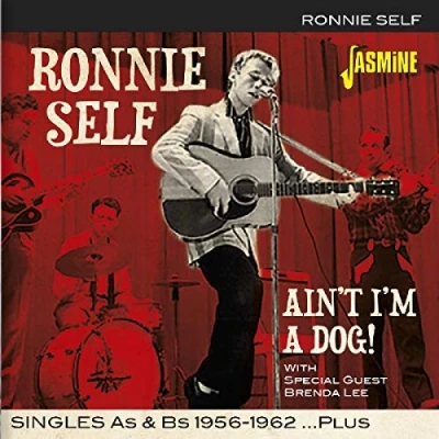 Afbeelding van Ronnie Self Ain&#039;t I&#039;m A Dog! Singles As &amp; Bs 1956 1962 Plus (CD)