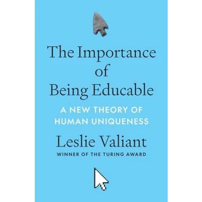 Afbeelding van The Importance of Being Educable: A New Theory Human Uniqueness