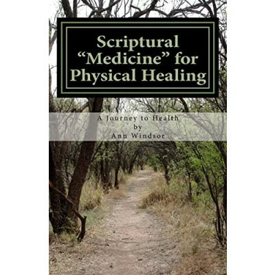 Afbeelding van Scriptural Medicine for Physical Healing: Scriptures and confessions your health well being.
