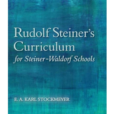Afbeelding van Rudolf Steiner&#039;s Curriculum for Steiner Waldorf Schools