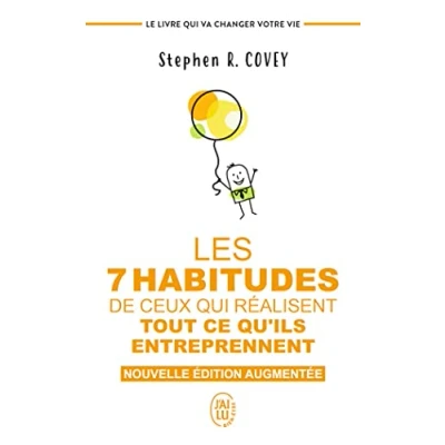 Afbeelding van Les 7 habitudes de ceux qui réalisent tout ce qu&#039;ils entreprennent: Le livre va changer votre vie