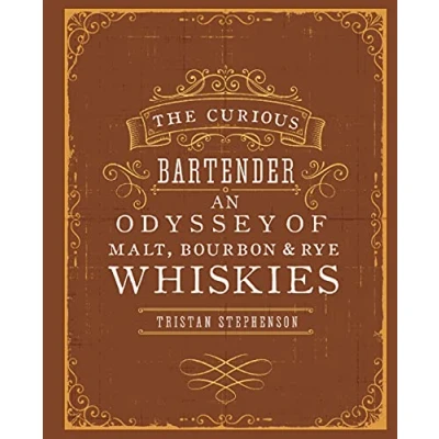 Afbeelding van The Curious Bartender: An Odyssey of Malt, Bourbon &amp; Rye Whiskies