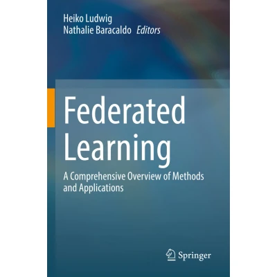 Afbeelding van Federated Learning: A Comprehensive Overview of Methods and Applications