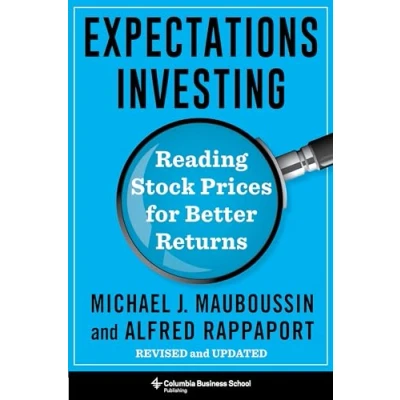 Afbeelding van Expectations Investing: Reading Stock Prices for Better Returns, Revised and Updated
