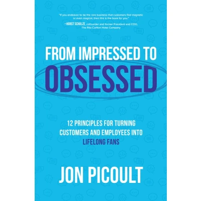 Afbeelding van From Impressed to Obsessed: 12 Principles for Turning Customers and Employees into Lifelong Fans