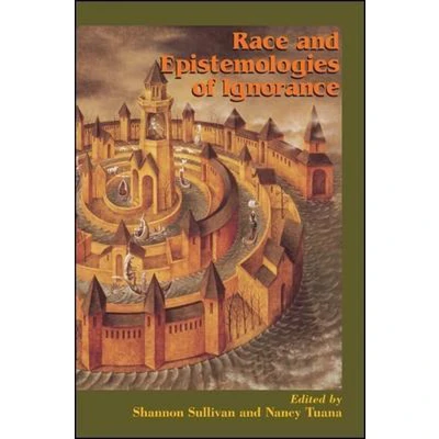 Afbeelding van Race and Epistemologies of Ignorance