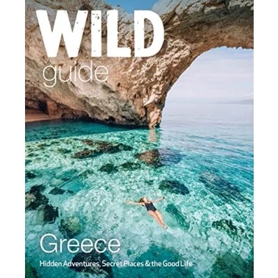 Afbeelding van Wild Guide Greece: Hidden Places, Great Adventures and the Good Life (including mainland, Crete, Corfu, Rhodes over 20 other islands): 9