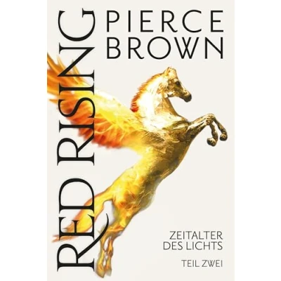 Afbeelding van Red Rising: Zeitalter des Lichts: Teil 2 (Red Rising Reihe, Band 6.2)