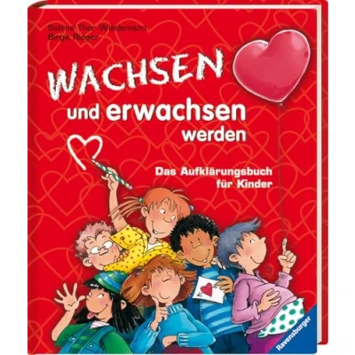 Afbeelding van Wachsen und erwachsen werden: Das Aufklärungsbuch für Kinder