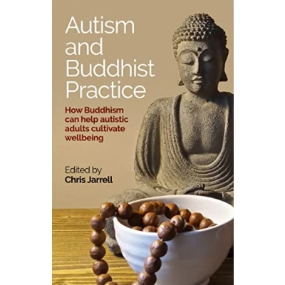 Afbeelding van Autism and Buddhist Practice: How Buddhism Can Help Autistic Adults Cultivate Wellbeing
