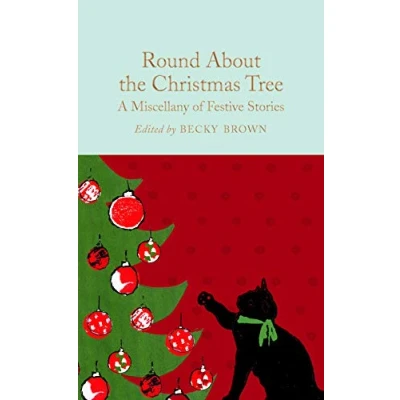 Afbeelding van Round About the Christmas Tree: A Miscellany of Festive Stories