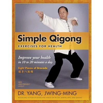 Afbeelding van Simple Qigong Exercises for Health: Improve Your Health in 10 to 20 Minutes a Day