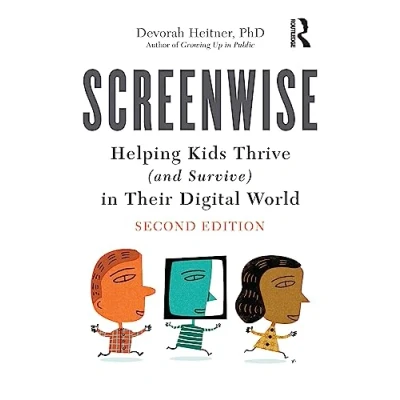 Afbeelding van Screenwise: Helping Kids Thrive (and Survive) in Their Digital World