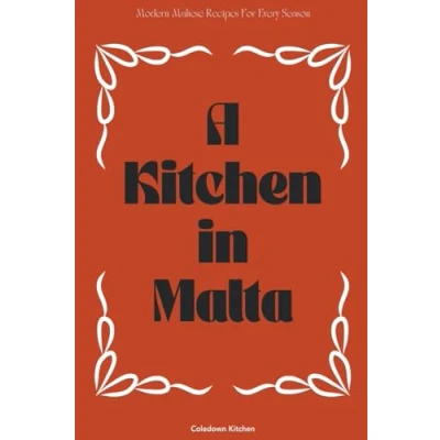 Afbeelding van A Kitchen in Malta: Modern Maltese Recipes For Every Season