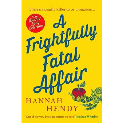 Afbeelding van A Frightfully Fatal Affair: funny and unputdownable village cosy mystery
