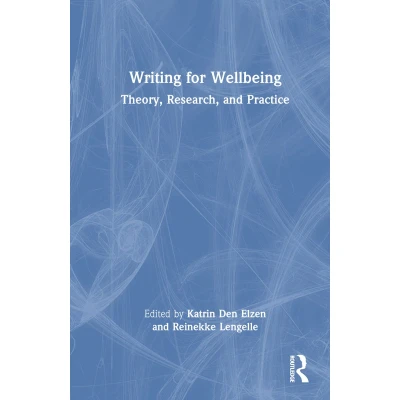 Afbeelding van Writing for Wellbeing: Theory, Research, and Practice