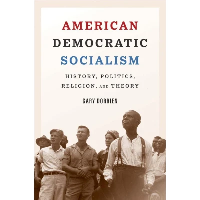 Afbeelding van American Democratic Socialism: History, Politics, Religion, and Theory