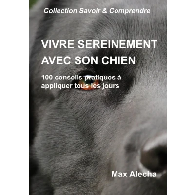 Afbeelding van Savoir &amp; Comprendre Vivre sereinement avec son chien