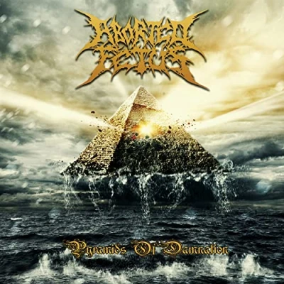 Afbeelding van Aborted Fetus Pyramids Of Damnation (CD)