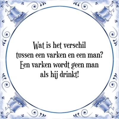 Afbeelding van Wat is het verschil tussen een varken en man Tegeltje + Spreuk