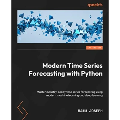 Afbeelding van modern time series forecasting with Python: Explore industry ready using machine learning and deep