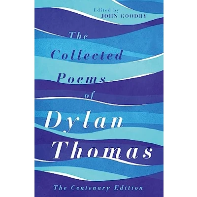 Afbeelding van The Collected Poems of Dylan Thomas: Centenary Edition
