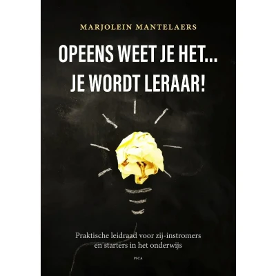 Afbeelding van Opeens weet je het … wordt leraar! (Paperback)