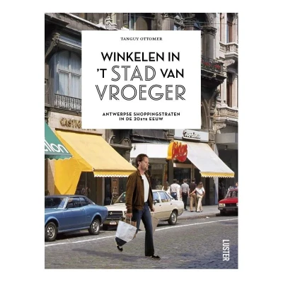 Afbeelding van Winkelen in &quot;;t stad van vroeger (Paperback)