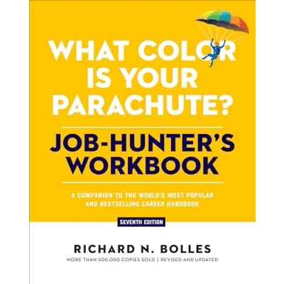 Afbeelding van What Color Is Your Parachute? Job Hunter&#039;s Workbook, Seventh Edition: A Companion to the World&#039;s Most Popular and Bestselling Career Handbook