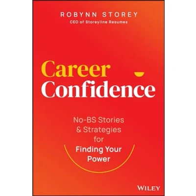 Afbeelding van Career Confidence: No BS Stories and Strategies for Finding Your Power