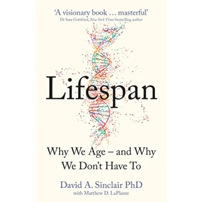 Afbeelding van Lifespan: Why We Age and Don&#039;t Have To