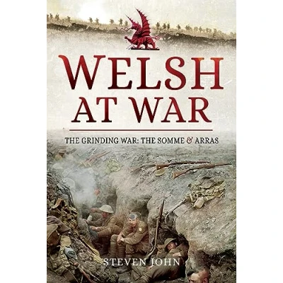 Afbeelding van The Welsh at War: Grinding Somme and Arras
