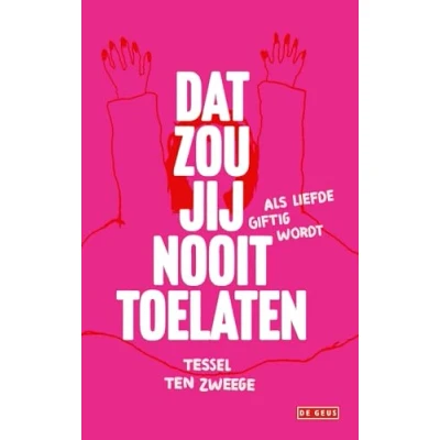 Afbeelding van Dat zou jij nooit toelaten (Paperback)