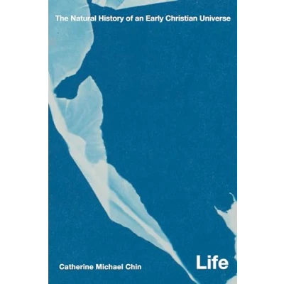 Afbeelding van Life: The Natural History of an Early Christian Universe