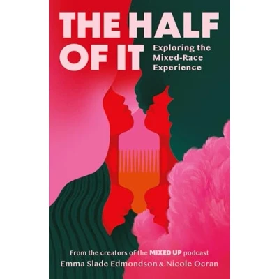 Afbeelding van the Half of It: Exploring Mixed Race Experience