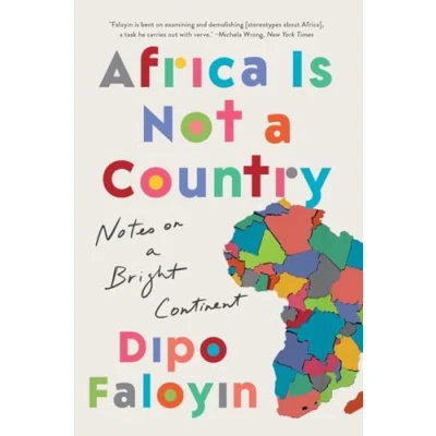 Afbeelding van Africa Is Not a Country: Notes on Bright Continent