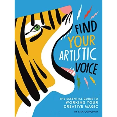 Afbeelding van Find your artistic voice: the essential guide to working creative magic