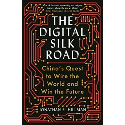 Afbeelding van the Digital Silk Road: China&#039;s Quest to Wire World and Win Future