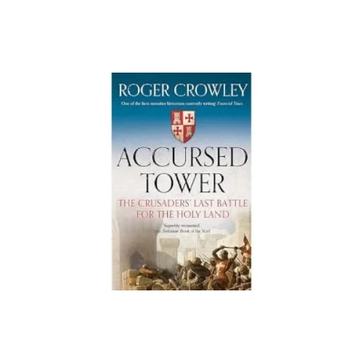 Afbeelding van Accursed Tower: the Crusaders&#039; Last Battle for Holy Land