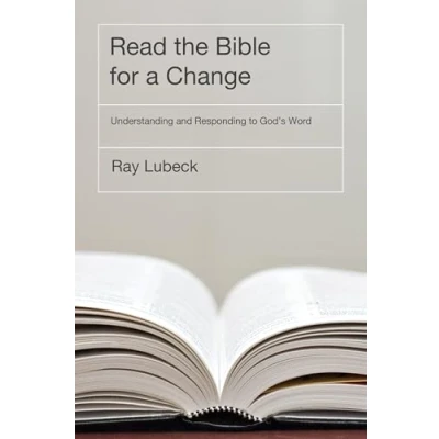Afbeelding van Read the Bible for a Change: Understanding and Responding to God&#039;s Word