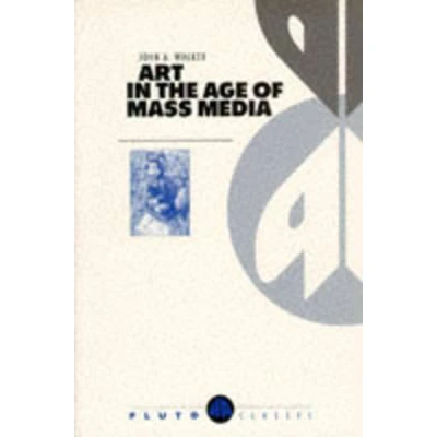 Afbeelding van Art in the Age of Mass Media