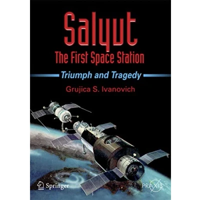 Afbeelding van Salyut The First Space Station: Triumph and Tragedy