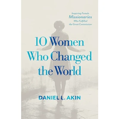 Afbeelding van 10 Women Who Changed the World: Inspiring Female Missionaries Fulfilled Great Commission