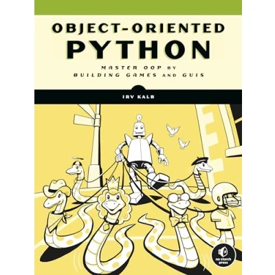 Afbeelding van Object Oriented Python: Master OOP by Building Games and GUIs