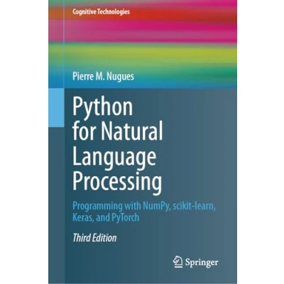 Afbeelding van Python for Natural Language Processing: Programming with NumPy, scikit learn, Keras, and PyTorch