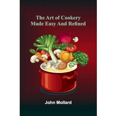 Afbeelding van The Art of Cookery Made Easy and Refined