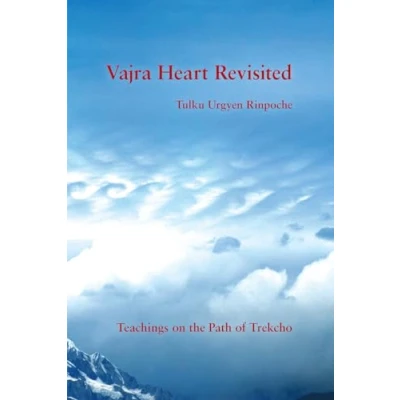 Afbeelding van Vajra Heart Revisited: Teachings on the Path of Trekcho